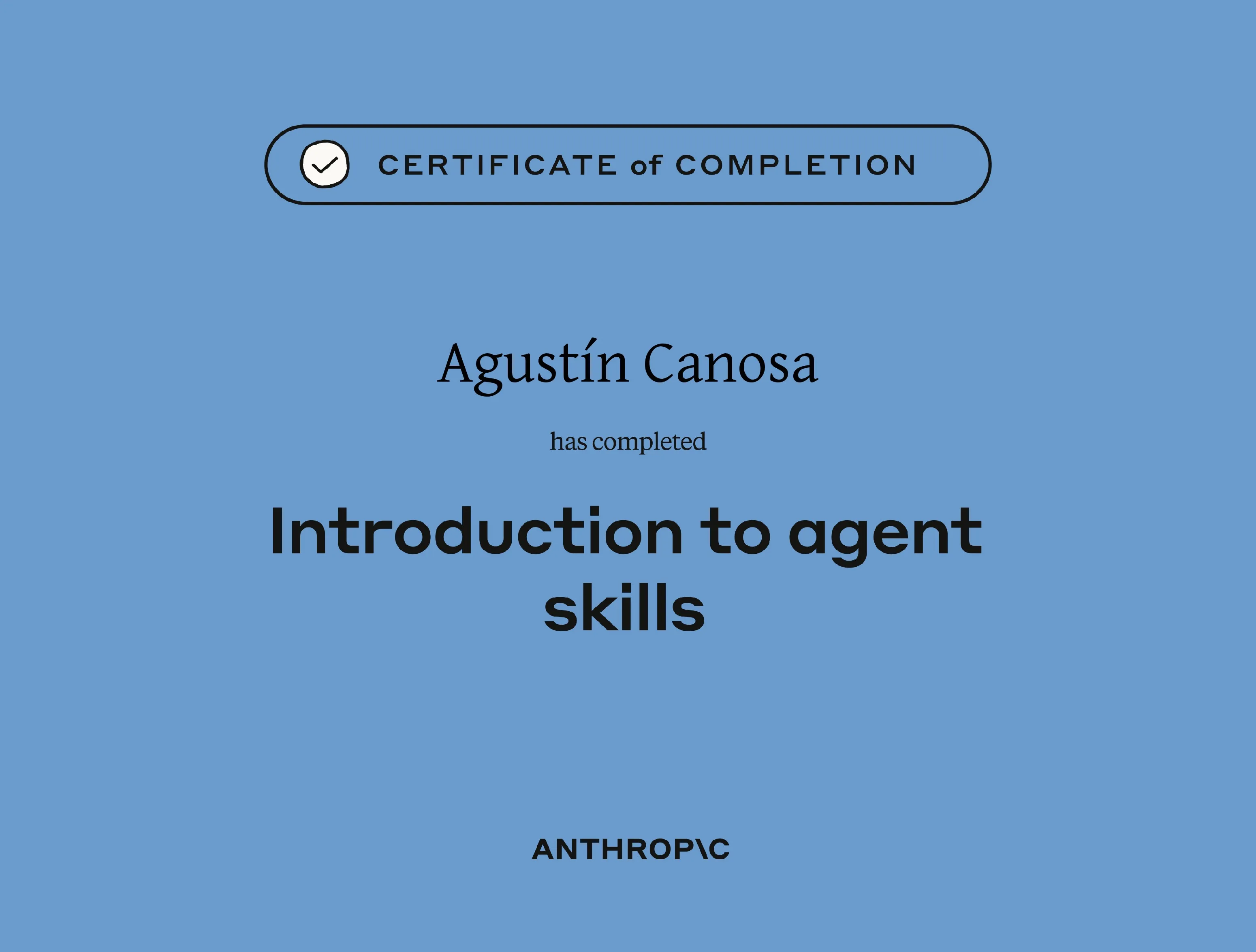 Certificado de finalización de Anthropic: Introduction to agent skills, a nombre de Agustín Canosa