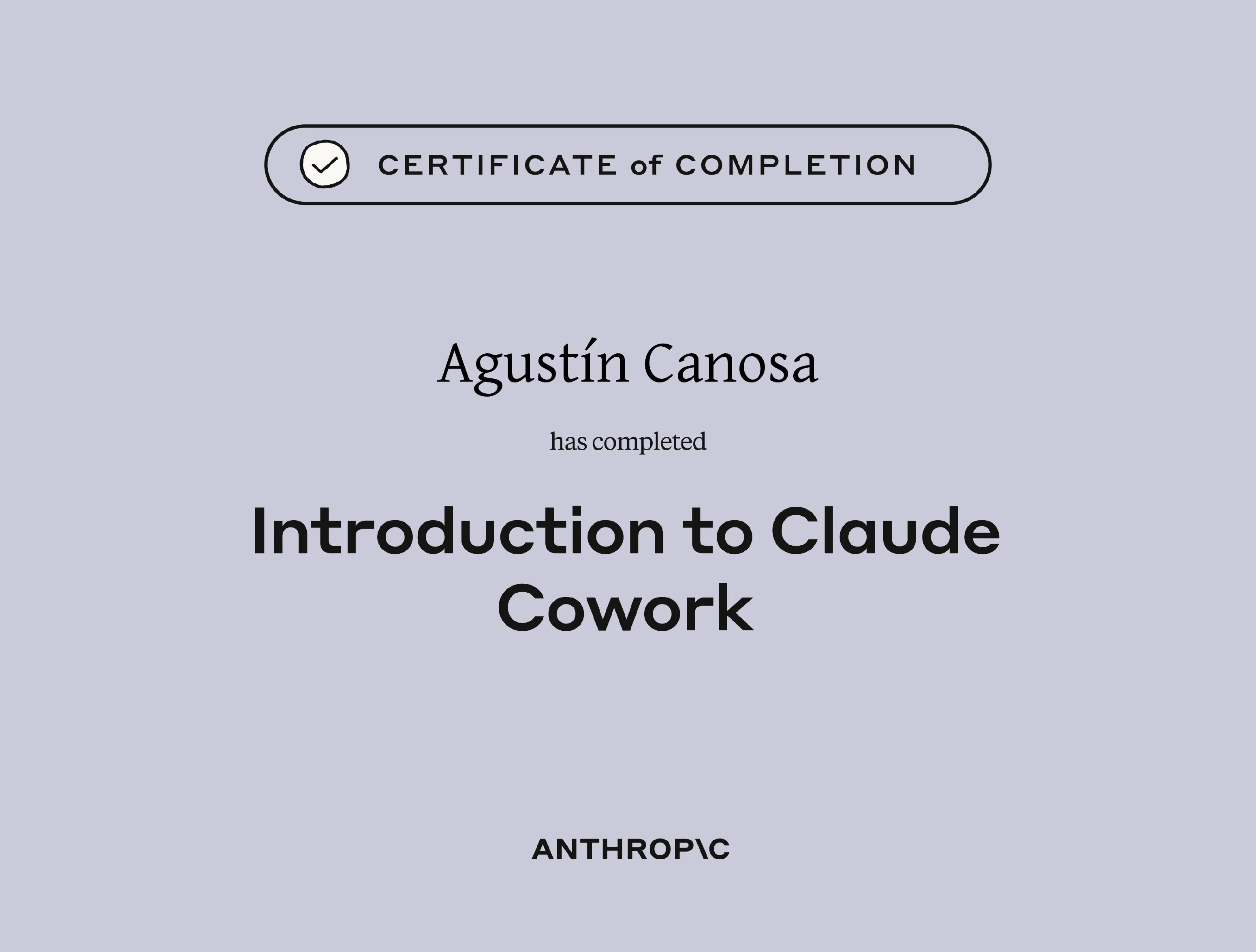 Certificado de finalización de Anthropic: Introduction to Claude Cowork, a nombre de Agustín Canosa